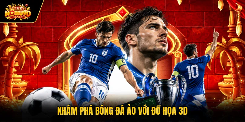 Saba Sports Nohu90 Cung Cấp Bảng Dữ Liệu Thể Thao Đỉnh Cao Khám phá bóng đá ảo với đồ họa 3D