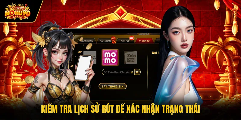 Kiểm tra lịch sử rút để xác nhận trạng thái